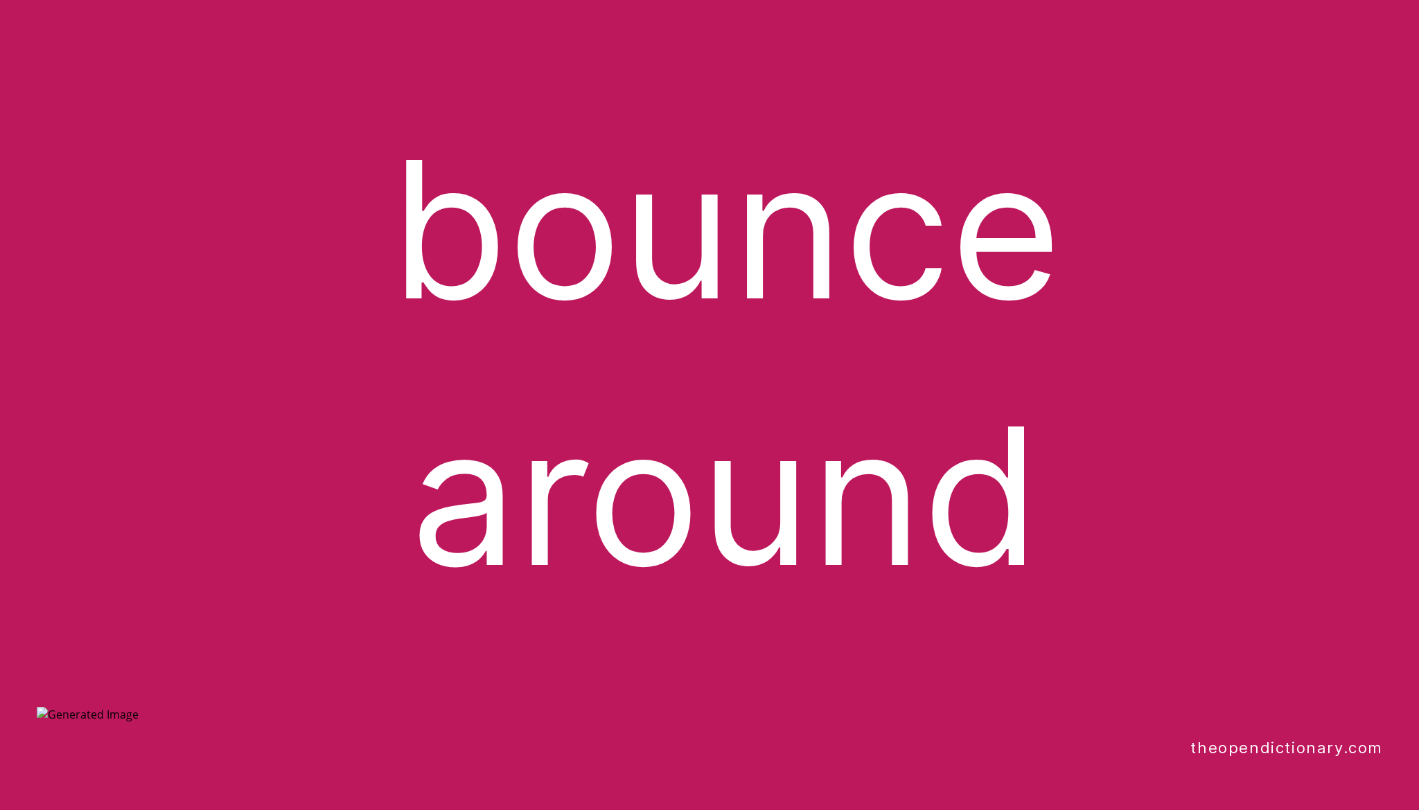 bounce-around-phrasal-verb-bounce-around-definition-meaning-and-example